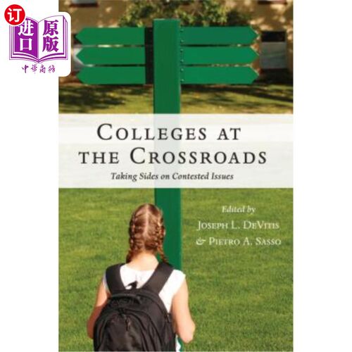 海外直订Colleges at the Crossroads: Taking Sides on Contested Issues 十字路口的大学:在有争议的问题上站队
