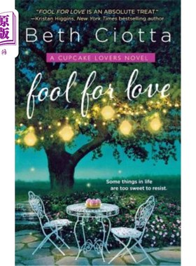 海外直订Fool for Love: A Cupcake Lovers Novel 傻瓜为爱:一个纸杯蛋糕爱好者的小说