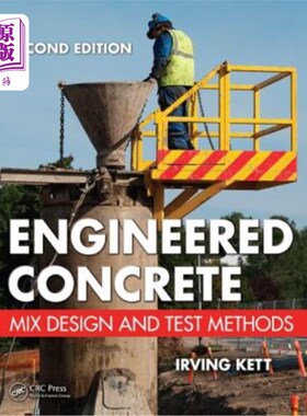 海外直订Engineered Concrete: Mix Design and Test Methods 工程混凝土:配合比设计和试验方法