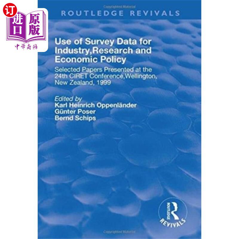 海外直订Use of Survey Data for Industry, Research and Ec... 工业、研究和经济政策调查数据的使用:在第24届CIRET会议上