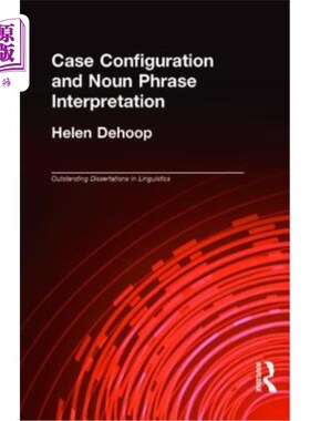 海外直订Case Configuration and Noun Phrase Interpretation 格结构与名词短语解释
