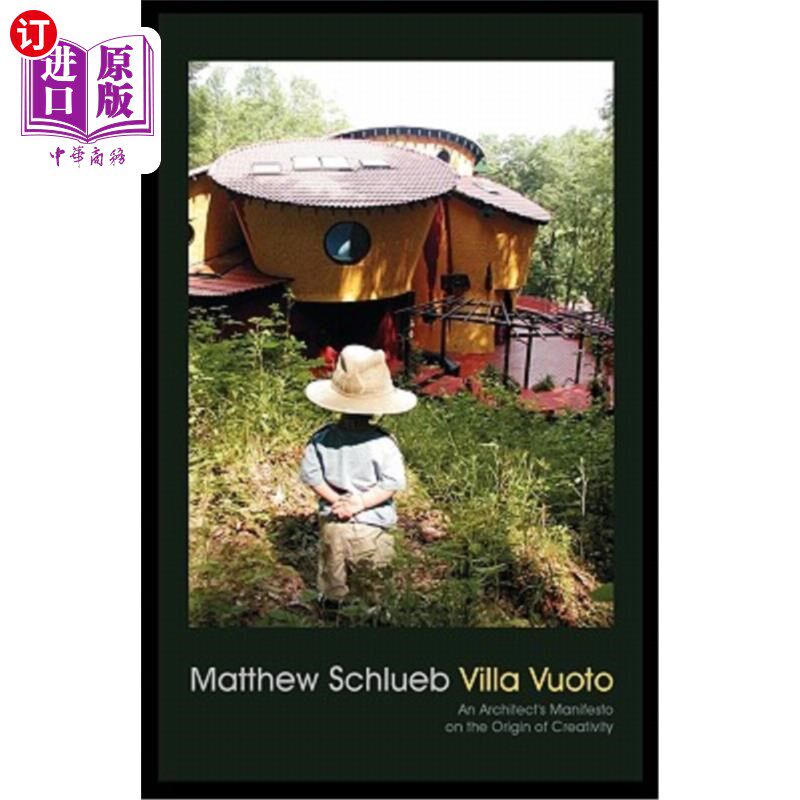 海外直订Villa Vuoto: An Architect's Manifesto on the Origin of Creativity Vuoto别墅：建筑师关于创造力起源的宣言