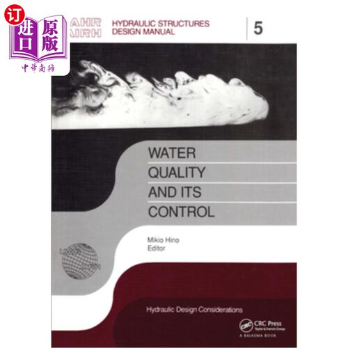 海外直订Water Quality and Its Control: Iahr Hydraulic Structures Design Manuals 5 水质及其控制:Iahr水工结构设计手册