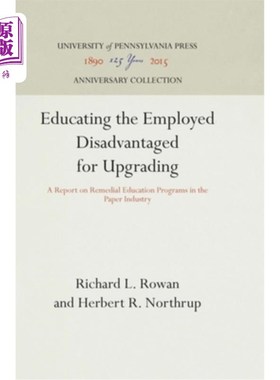 海外直订Educating the Employed Disadvantaged for Upgrading: A Report on Remedial Educati 教育就业弱势群体以提升自身