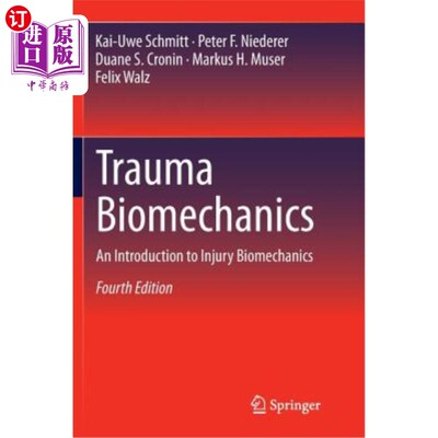 海外直订Trauma Biomechanics: An Introduction to Injury Biomechanics 创伤生物力学：创伤生物力学导论