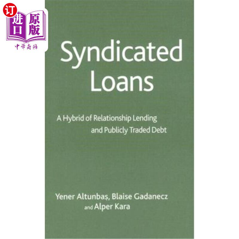 海外直订Syndicated Loans: A Hybrid of Relationship Lending and Publicly Traded Debt 银团贷款:关系贷款和公开交易债务