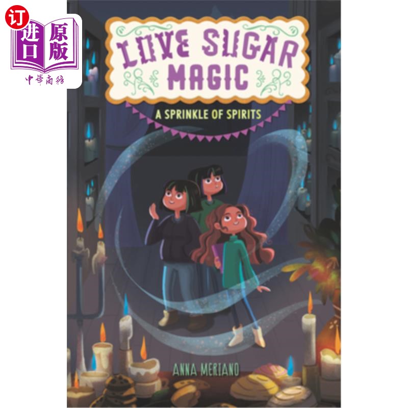 海外直订Love Sugar Magic: A Sprinkle of Spirits 爱的糖的魔力:洒的精神