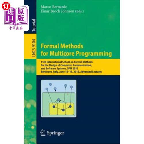 海外直订Formal Methods for Multicore Programming: 15th International School on Formal Me 多核编程的形式化方法：第15