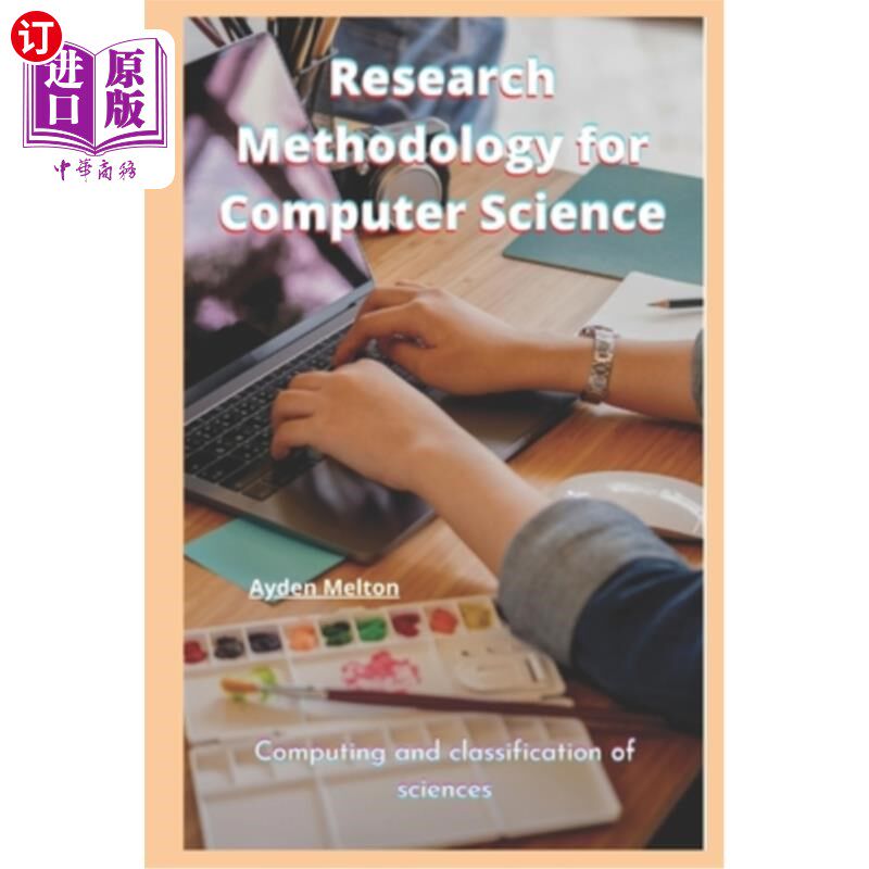 海外直订Research Methodology for Computer Science: Computing and classification of scien 计算机科学研究方法论:计算