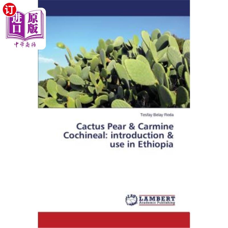 海外直订Cactus Pear & Carmine Cochineal: introduction & use in Ethiopia 仙人掌、梨和胭脂红胭脂虫:在埃塞俄比亚的介绍