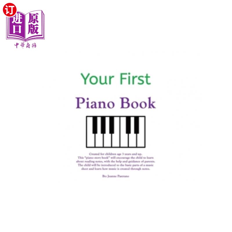 海外直订Your First Piano Book: A piano story book for ages 3 and up! 你的第一本钢琴书:一本适合3岁及以上的钢琴故事