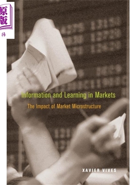 现货 市场中微观结构的影响 The Impact of Market Microstructure 英文原版 Xavier Vives 金融 投资 经济【中商原版】