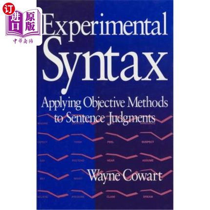 海外直订Experimental Syntax: Applying Objective Methods to Sentence Judgments 实验句法:客观方法在句子判断中的应用