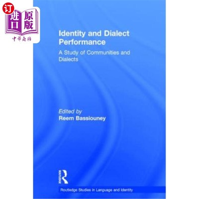 海外直订Identity and Dialect Performance: A Study of Communities and Dialects 身份与方言表演：社区与方言研究