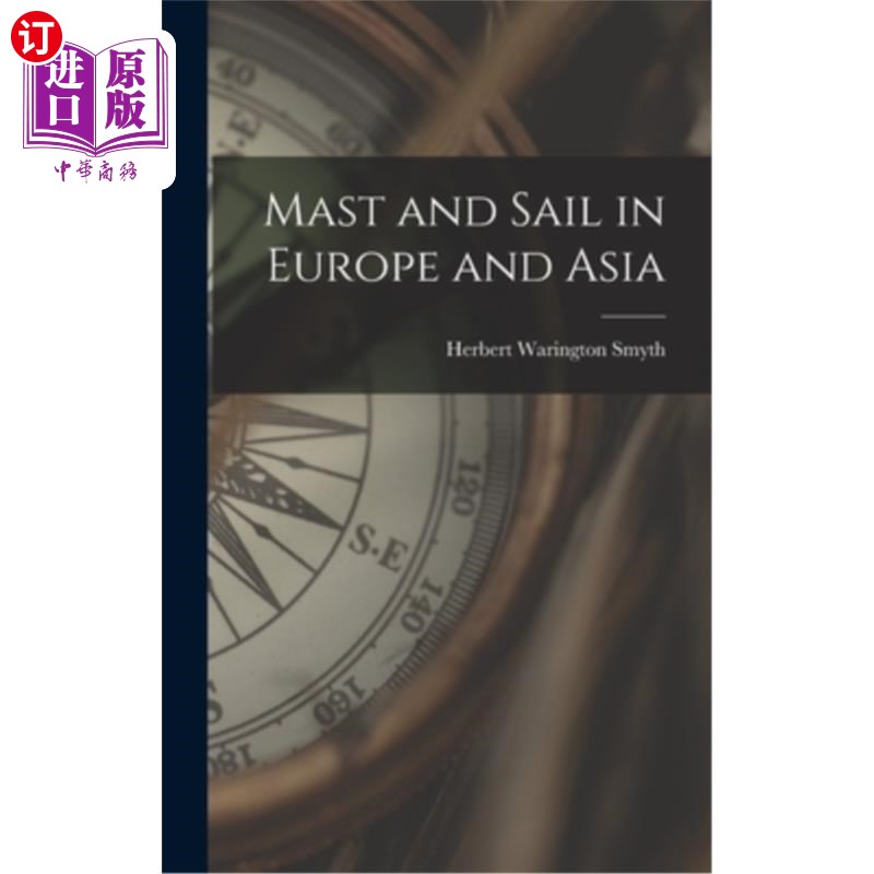 海外直订Mast and Sail in Europe and Asia 欧洲和亚洲的桅杆和帆