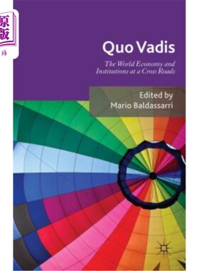 海外直订Quo Vadis: World Economy and Institutions at a Crossroads 现状：世界经济和机构处于十字路口