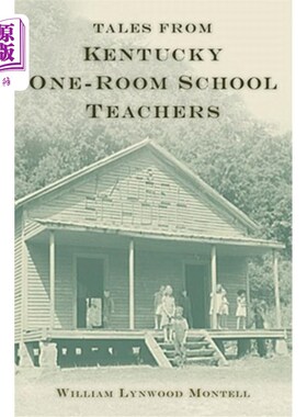 海外直订Tales from Kentucky One-Room School Teachers 肯塔基州一室学校教师的故事