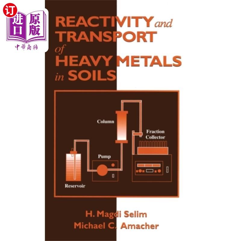 海外直订Reactivity and Transport of Heavy Metals in Soils 重金属在土壤中的反应性和迁移