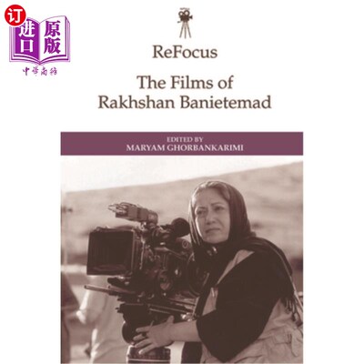 海外直订Refocus: The Films of Rakhshan Banietemad 重新聚焦:Rakhshan Banietemad的电影