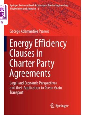 海外直订Energy Efficiency Clauses in Charter Party Agreements: Legal and Economic Perspe 租船合同中的能源效率条款：