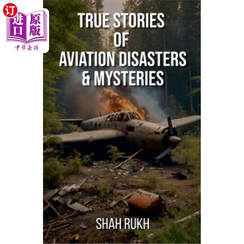 海外直订True Stories of Aviation Disasters & Mysteries 航空灾难和神秘事件的真实故事
