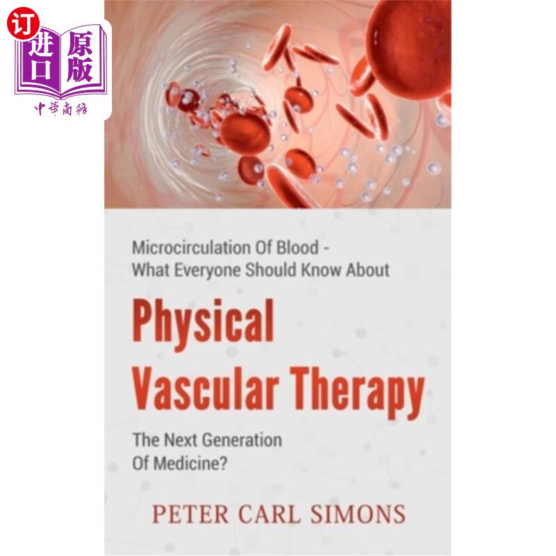 海外直订医药图书Physical Vascular Therapy - The Next Generation Of Medicine?: Microcirculation O 物理血管治疗-下一