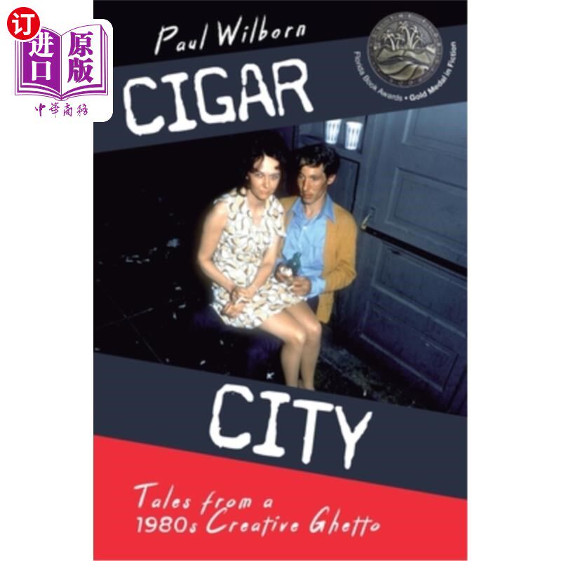 海外直订Cigar City: Tales from a 1980's Creative Ghetto 雪茄城:20世纪80年代创意贫民窟的故事