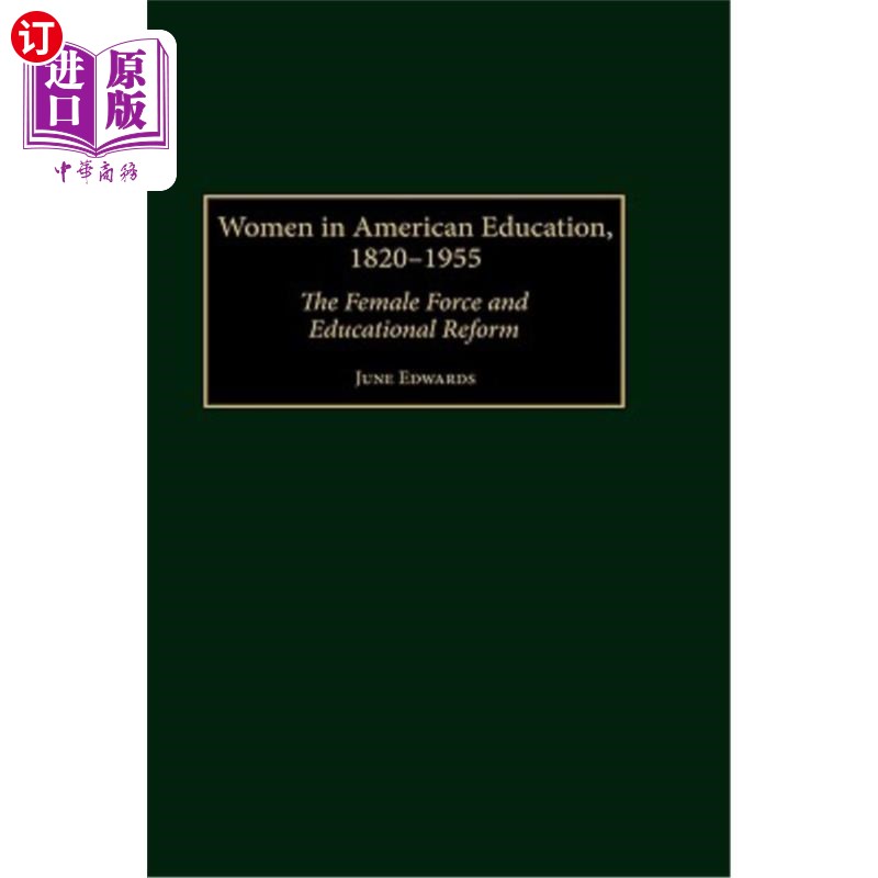 海外直订Women in American Education, 1820-1955: The Female Force and Educational Reform 美国教育中的女性，18