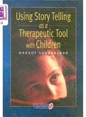 海外直订Using Story Telling as a Therapeutic Tool with C... 用讲故事作为儿童的治疗工具