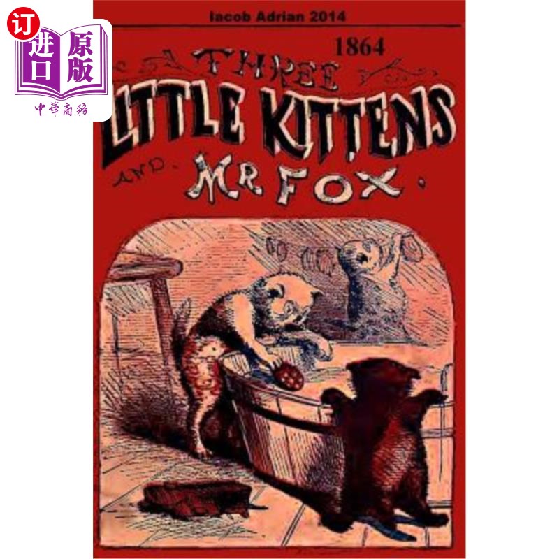 海外直订Three little kittens and Mr Fox 1864 三只小猫和狐狸先生1864年