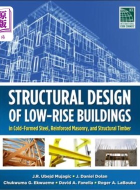 海外直订Structural Design of Low-Rise Buildings in Cold-Formed Steel, Reinforced Masonry 冷弯型钢、配筋砌体、结构木