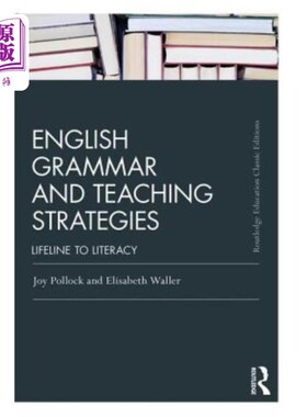 海外直订English Grammar and Teaching Strategies: Lifeline to Literacy 英语语法与教学策略:识字的生命线