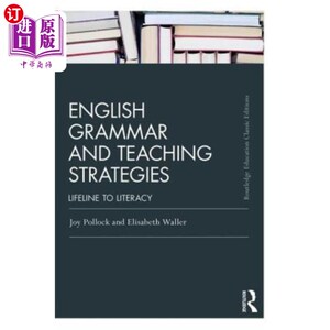 海外直订English Grammar and Teaching Strategies: Lifeline to Literacy 英语语法与教学策略:识字的生命线