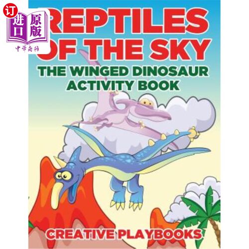 海外直订Reptiles of the Sky: The Winged Dinosaur Activity Book 天空中的爬行动物：有翼恐龙活动手册