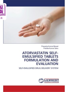海外直订医药图书Atorvastatin Self-Emulsified Tablets Formulation and Evaluation 阿托伐他汀自乳化片的配方与评价