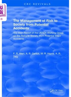 海外直订The Management of Risk to Society from Potential Accidents: The Main Report of t 潜在事故对社会风险的管理: