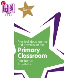 海外直订Practical Ideas, Games and Activities for the Primary Classroom 小学课堂的实践理念、游戏和活动