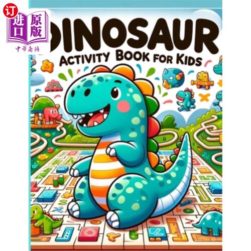 海外直订DINOSAUR Activity Book for Kids: For Ages 2-8 LARGE PRINT - Loads of Activities  恐龙活动书为孩子们：年龄2-