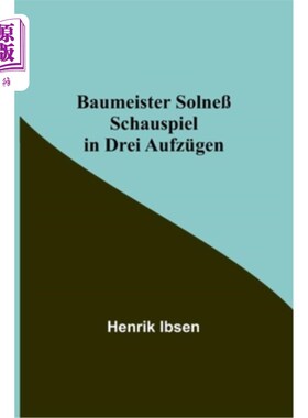 海外直订德语 Baumeister Solne?: Schauspiel in drei Aufzügen 建筑者Solne ?戏剧三段
