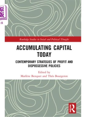 海外直订Accumulating Capital Today: Contemporary Strategies of Profit and Dispossessive  今天的资本积累:当代的利润