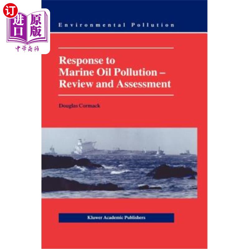 海外直订Response to Marine Oil Pollution: Review and Assessment 海洋石油污染应对:回顾与评估
