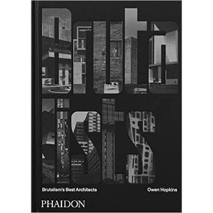 The Brutalists: Brutalism's Best Architects 进口艺术 野兽派大师：顶尖粗野主义建筑 Phaidon【中商原版】