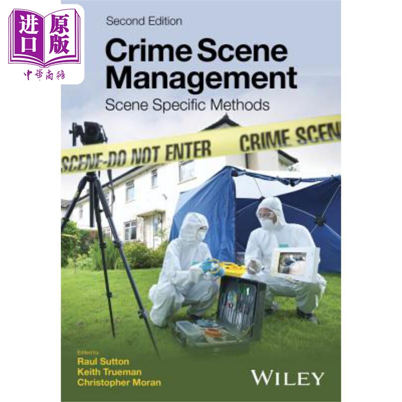 犯罪现场管理：现场具体方法 第2版 Crime Scene Management: Scene Specific Methods Raul Sutton 英文原版 中商原版