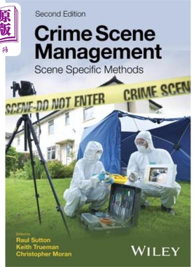 犯罪现场管理：现场具体方法 第2版 Crime Scene Management: Scene Specific Methods Raul Sutton 英文原版 中商原版