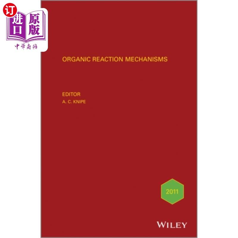 海外直订Organic Reaction Mechanisms 2011: An Annual Survey Covering the Literature Dated 2011年有机反应机制：涵盖2