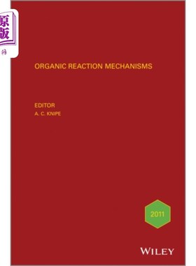 海外直订Organic Reaction Mechanisms 2011: An Annual Survey Covering the Literature Dated 2011年有机反应机制：涵盖2