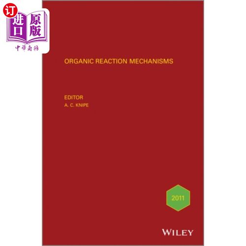 海外直订Organic Reaction Mechanisms 2011: An Annual Survey Covering the Literature Dated 2011年有机反应机制：涵盖2