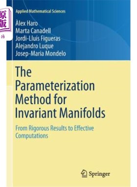 海外直订The Parameterization Method for Invariant Manifolds: From Rigorous Results to Ef 不变流形的参数化方法：从严