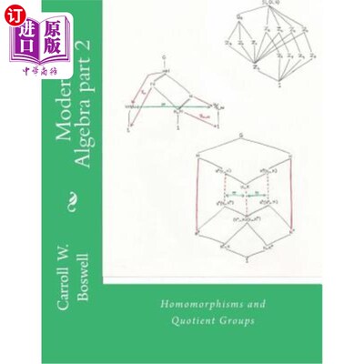 海外直订Modern Algebra part 2: Homomorphisms and Quotient Groups 现代代数第2部分：同态和商群