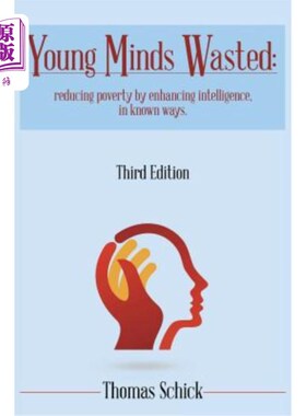 海外直订Young Minds Wasted: Reducing poverty by enchancing intelligence, in known ways. 年轻人的思想被浪费了：以已